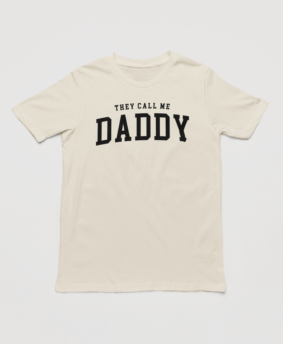 They Call Me Daddy Tee